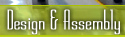 Design and assembly