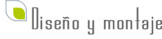 Diseño y montaje
